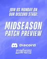 Teaser for the Midseason Patch Preview Discord Stage.