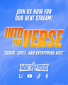 Promo for the "Sugar, Spice, and Everything Nice" Into The Verse livestream starting.