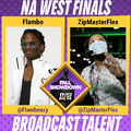 The NA West Finals Broadcast Talent announcement.