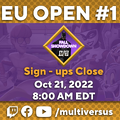 The announcement of the first MultiVersus Fall Showdown European Open Event's registrations' closing date.